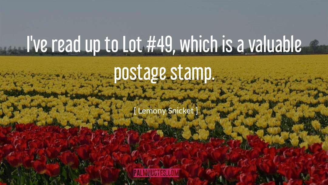 Postage quotes by Lemony Snicket