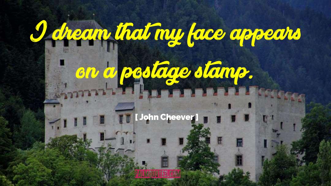 Postage quotes by John Cheever