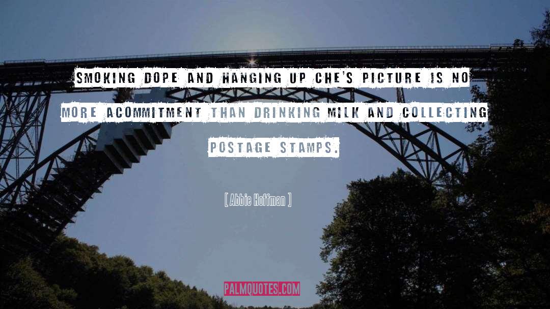 Postage Stamps quotes by Abbie Hoffman