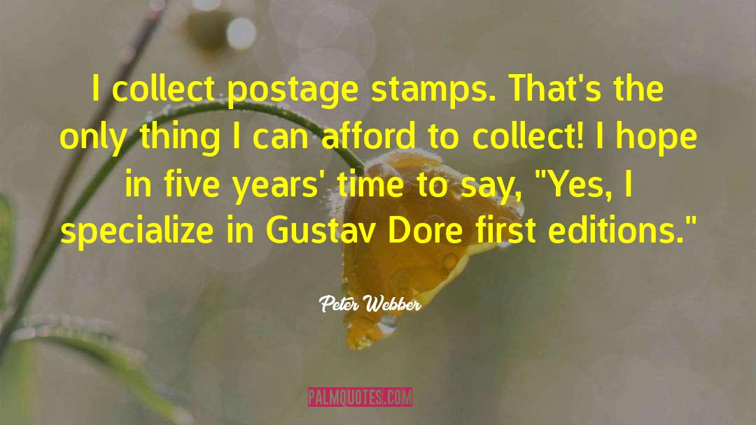 Postage Stamps quotes by Peter Webber