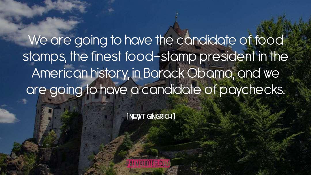 Postage Stamps quotes by Newt Gingrich