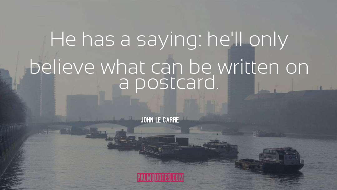Postcard quotes by John Le Carre