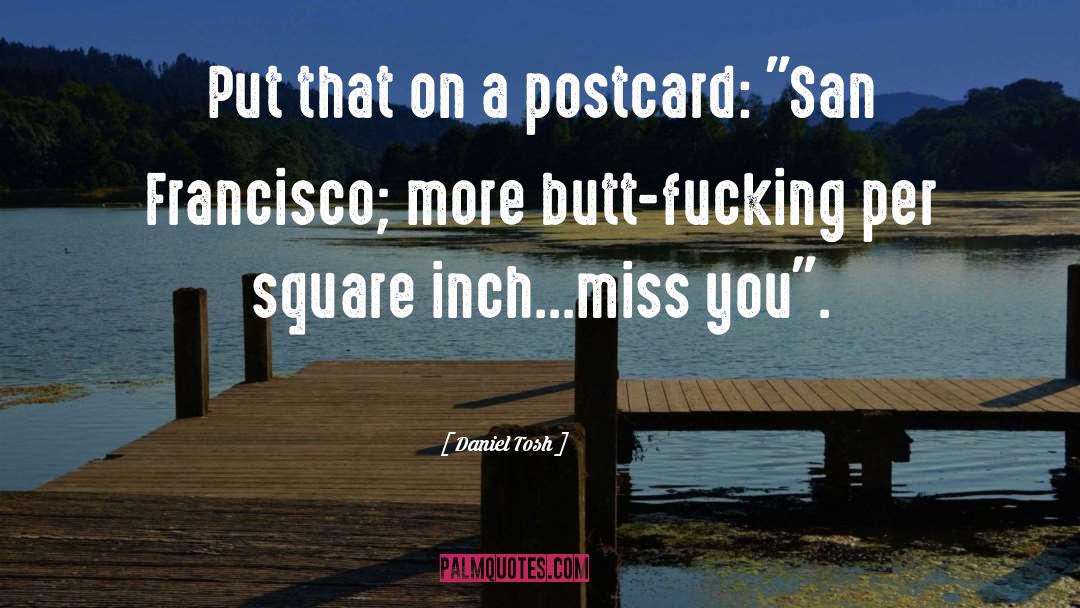 Postcard quotes by Daniel Tosh