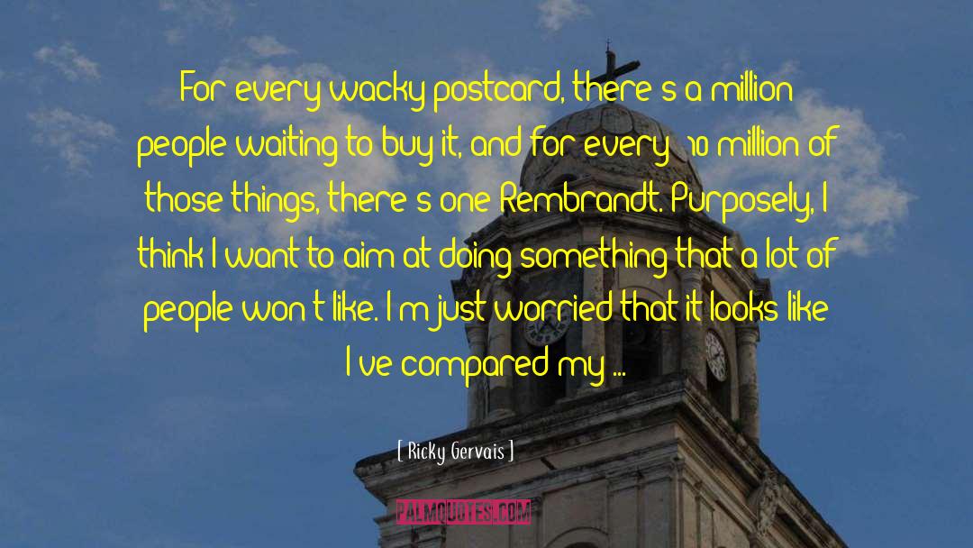 Postcard quotes by Ricky Gervais