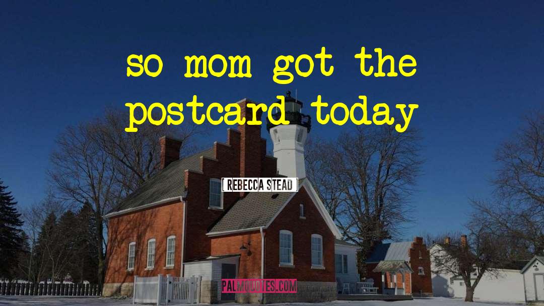 Postcard quotes by Rebecca Stead
