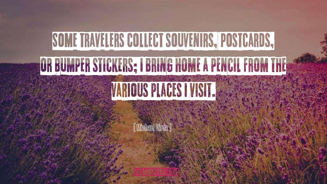 Postcards quotes by Michael Dirda