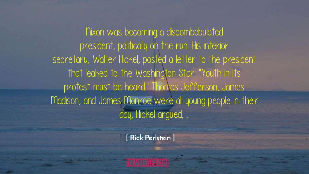 Posted quotes by Rick Perlstein