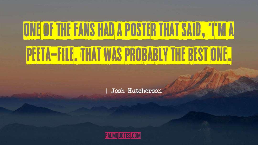 Poster quotes by Josh Hutcherson