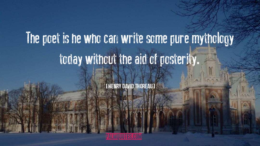 Posterity quotes by Henry David Thoreau