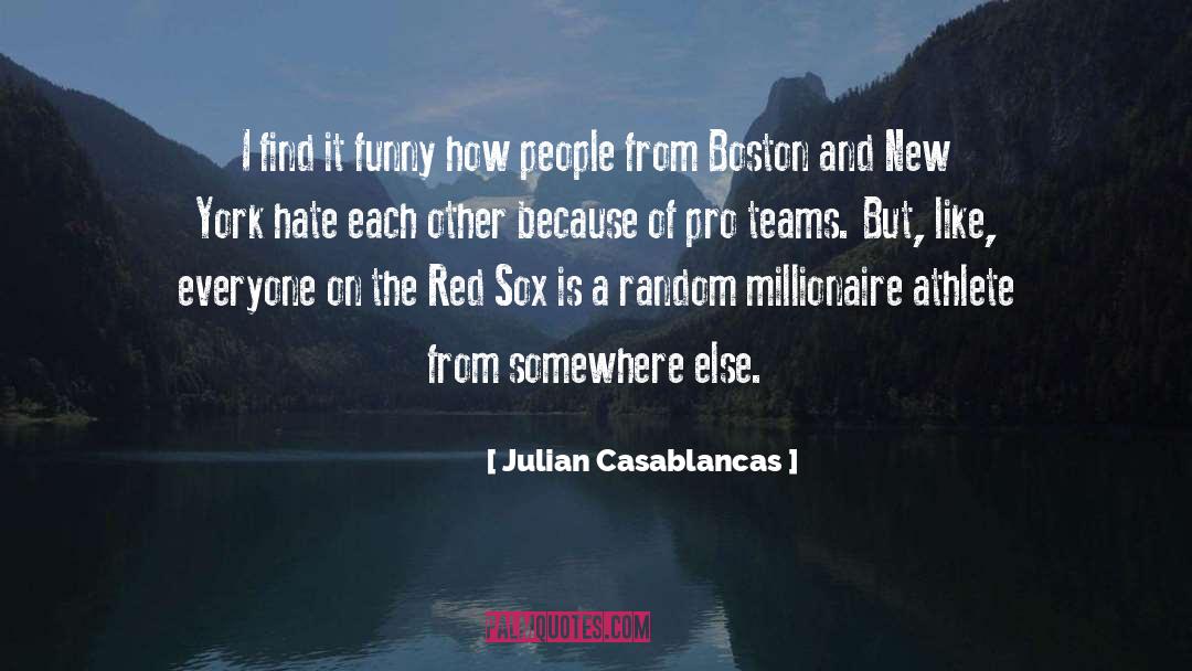 Posternak Boston quotes by Julian Casablancas