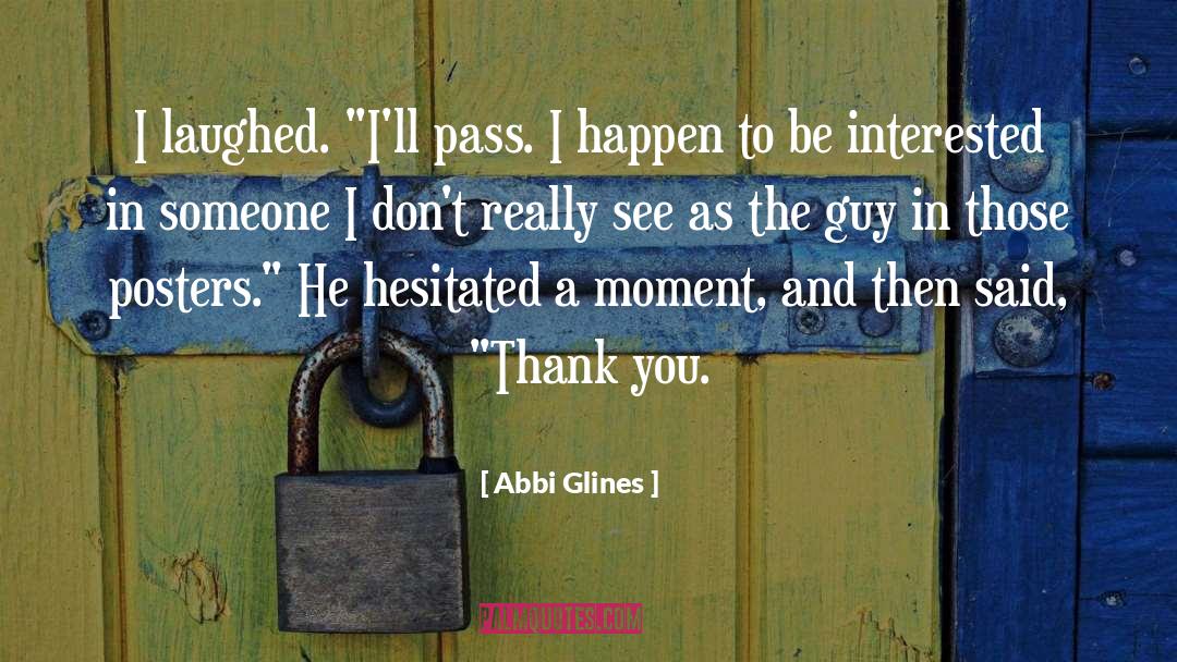Posters quotes by Abbi Glines