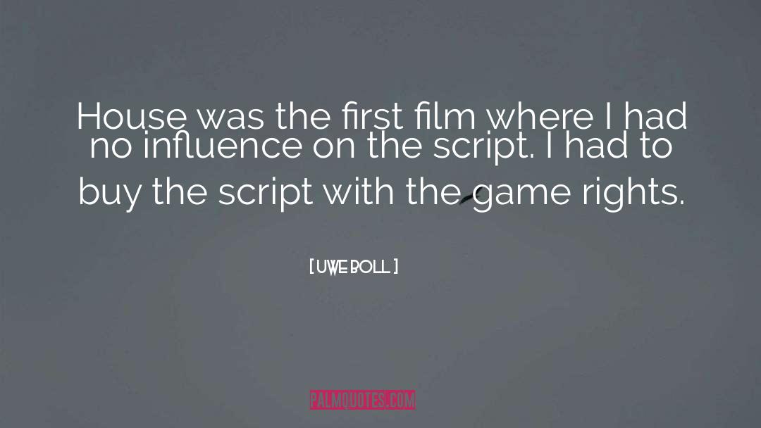 Postive Influence quotes by Uwe Boll