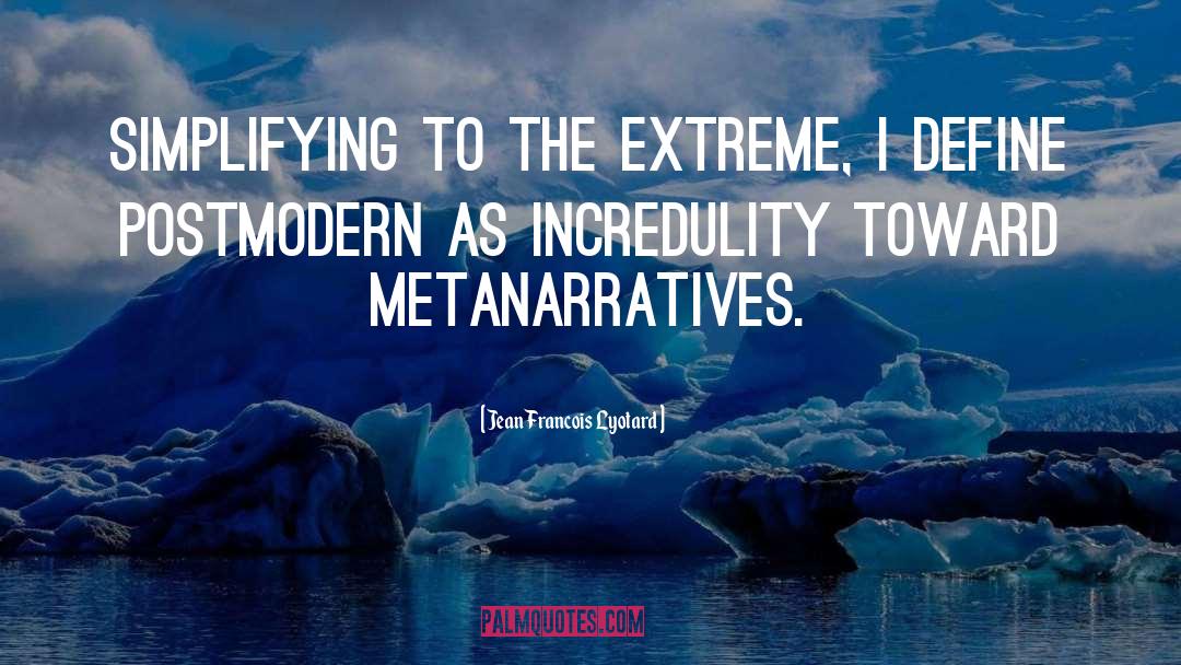 Postmodern quotes by Jean Francois Lyotard