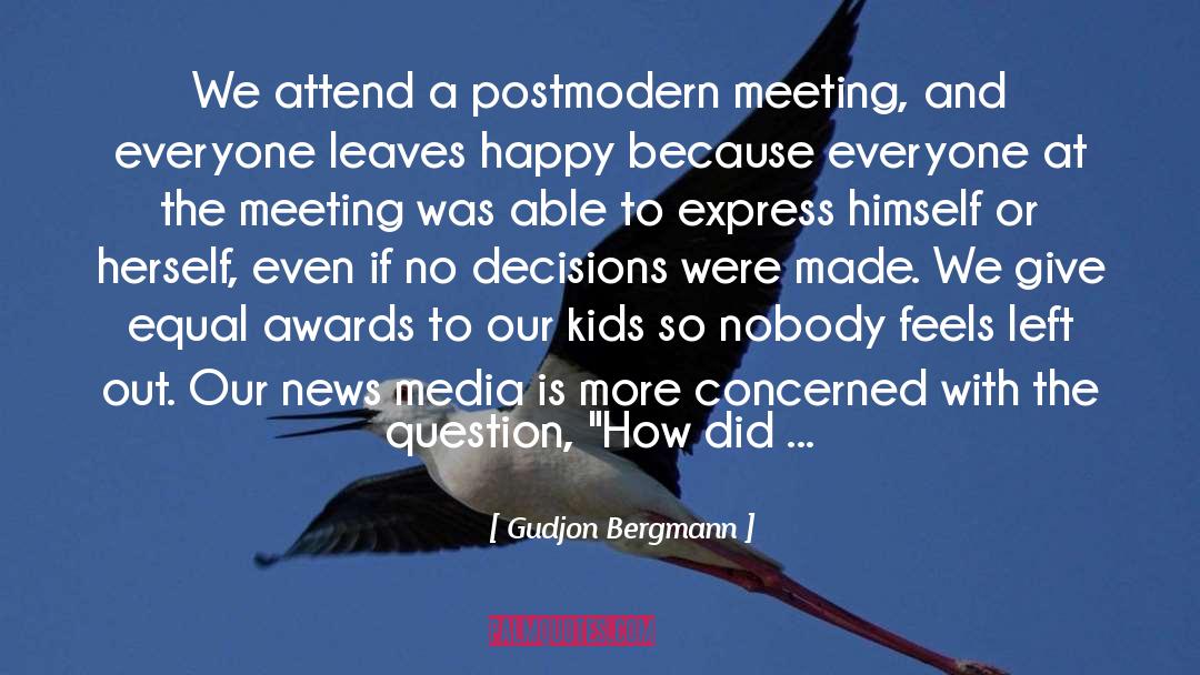 Postmodernism quotes by Gudjon Bergmann