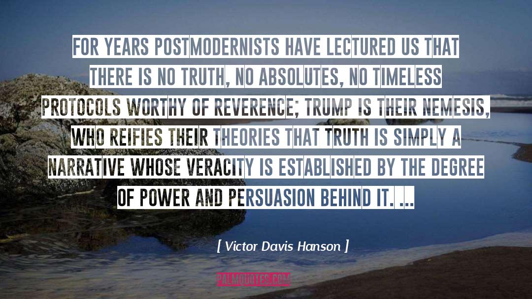 Postmodernists quotes by Victor Davis Hanson