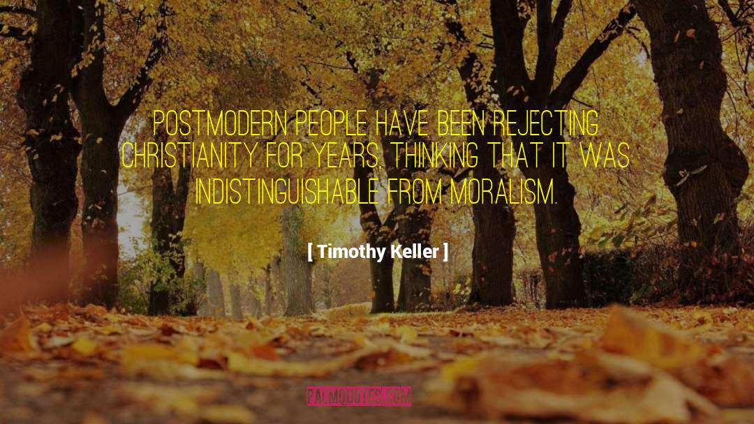 Postmodernity quotes by Timothy Keller