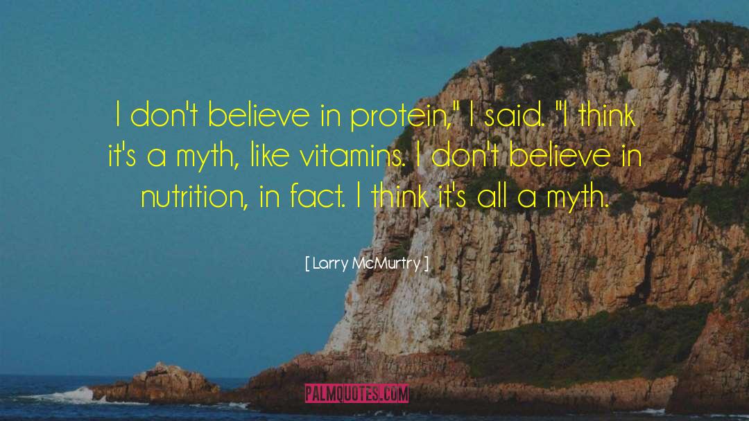 Postnatal Vitamins quotes by Larry McMurtry