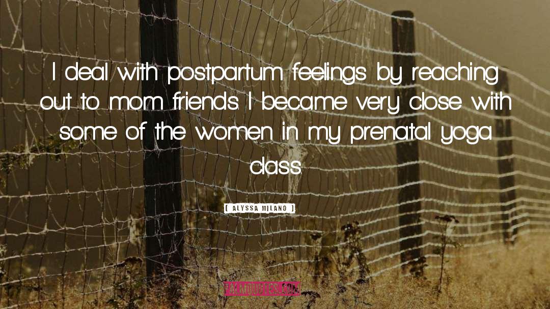 Postpartum quotes by Alyssa Milano