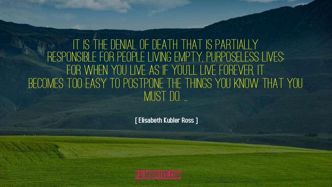 Postpone quotes by Elisabeth Kubler Ross