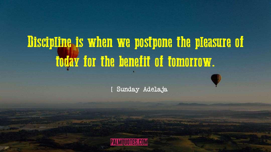 Postpone quotes by Sunday Adelaja