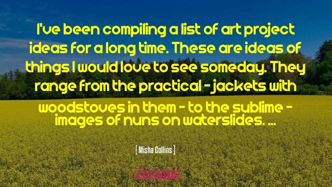 Postulants Nuns quotes by Misha Collins