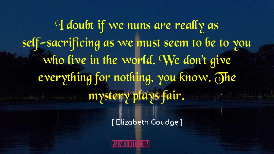 Postulants Nuns quotes by Elizabeth Goudge