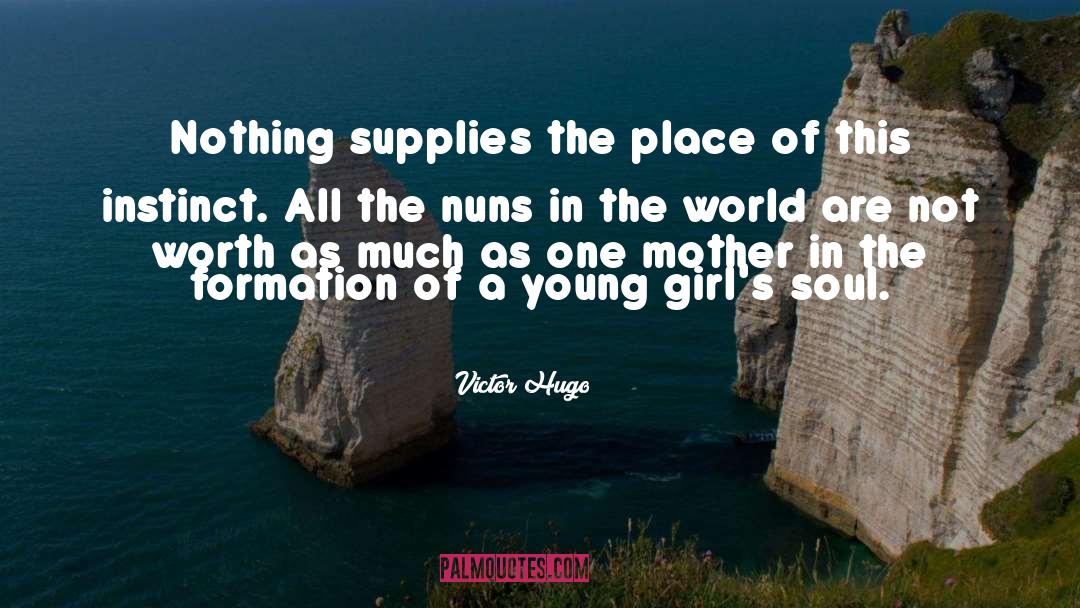 Postulants Nuns quotes by Victor Hugo
