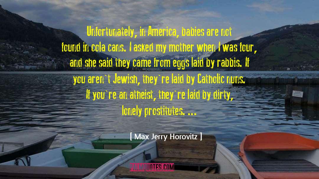 Postulants Nuns quotes by Max Jerry Horovitz