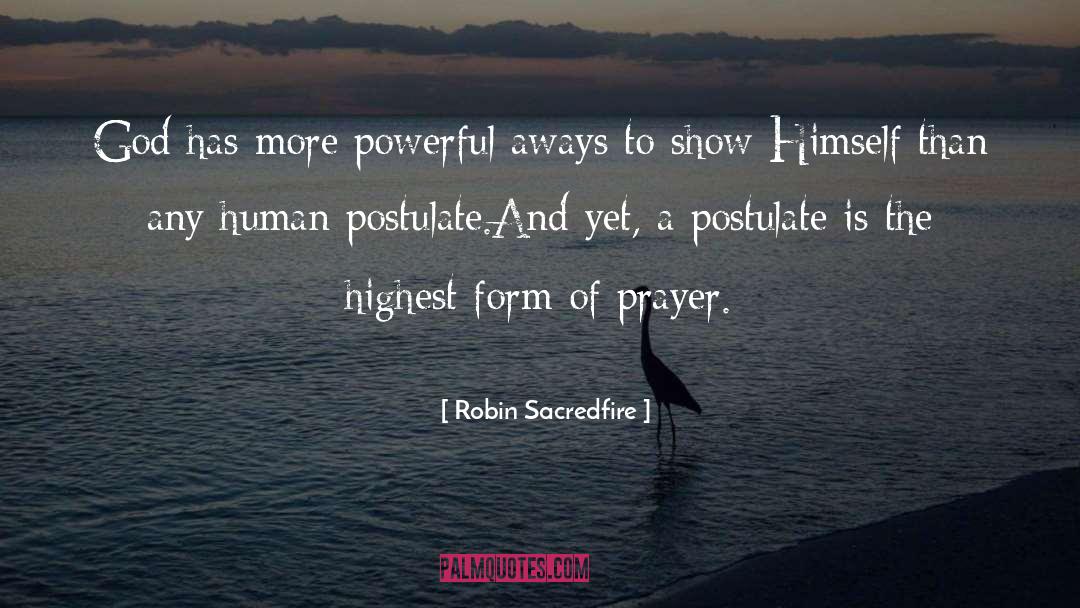 Postulate quotes by Robin Sacredfire
