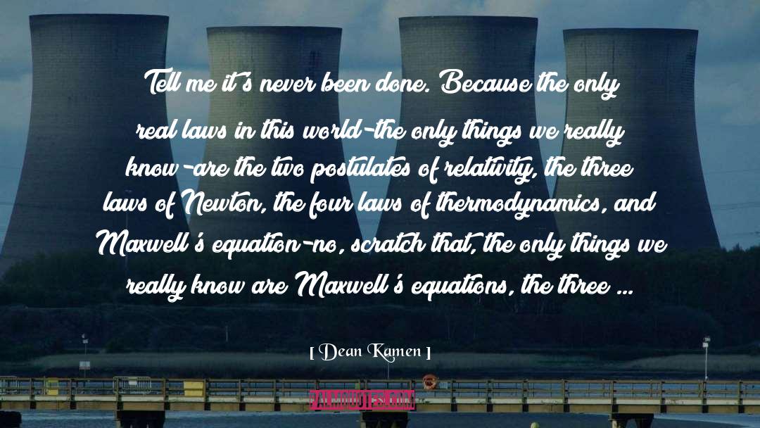 Postulates quotes by Dean Kamen
