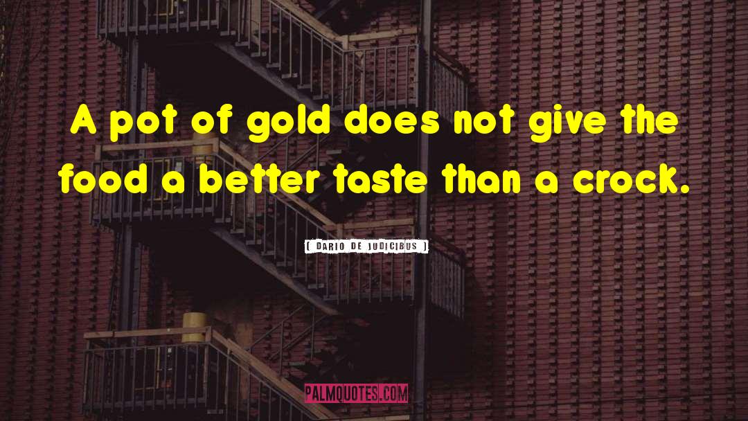 Pot Of Gold quotes by Dario De Judicibus