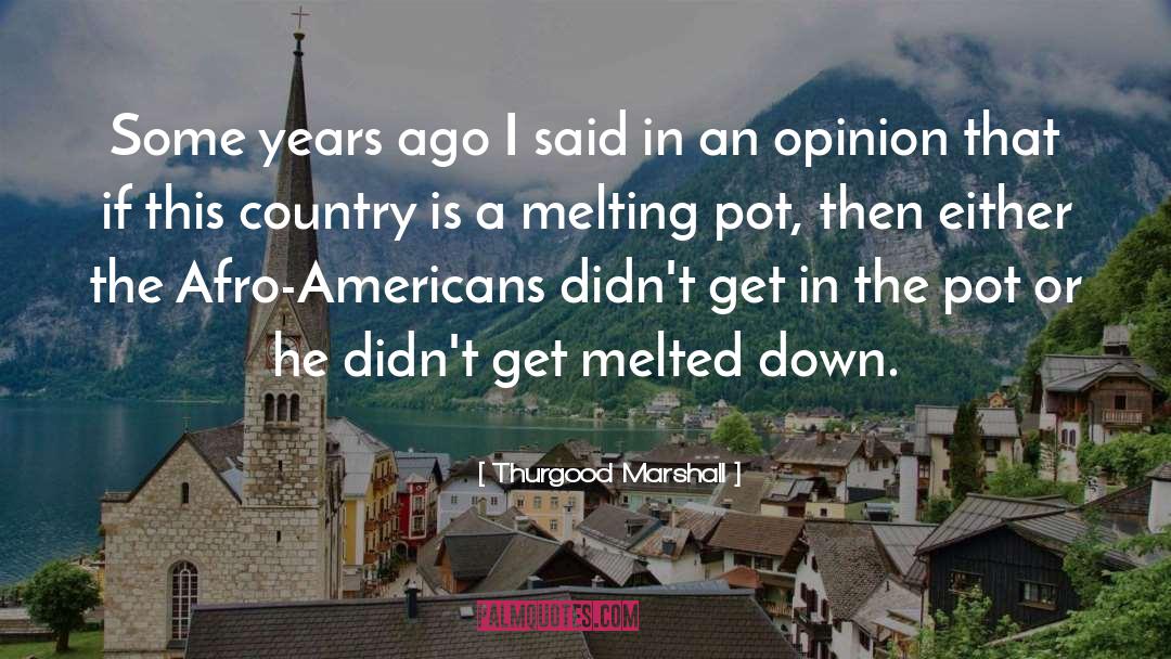 Pot quotes by Thurgood Marshall