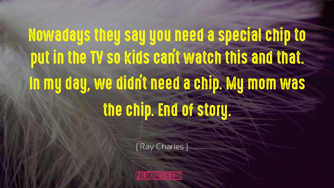 Potato Chips quotes by Ray Charles