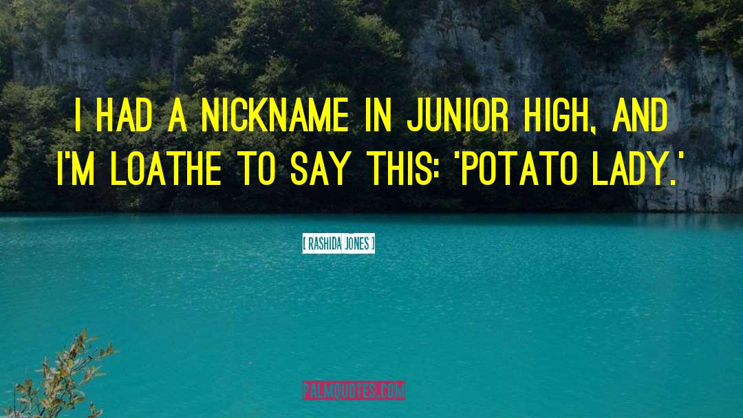 Potato quotes by Rashida Jones