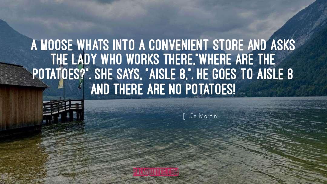 Potatoes quotes by Js Martin