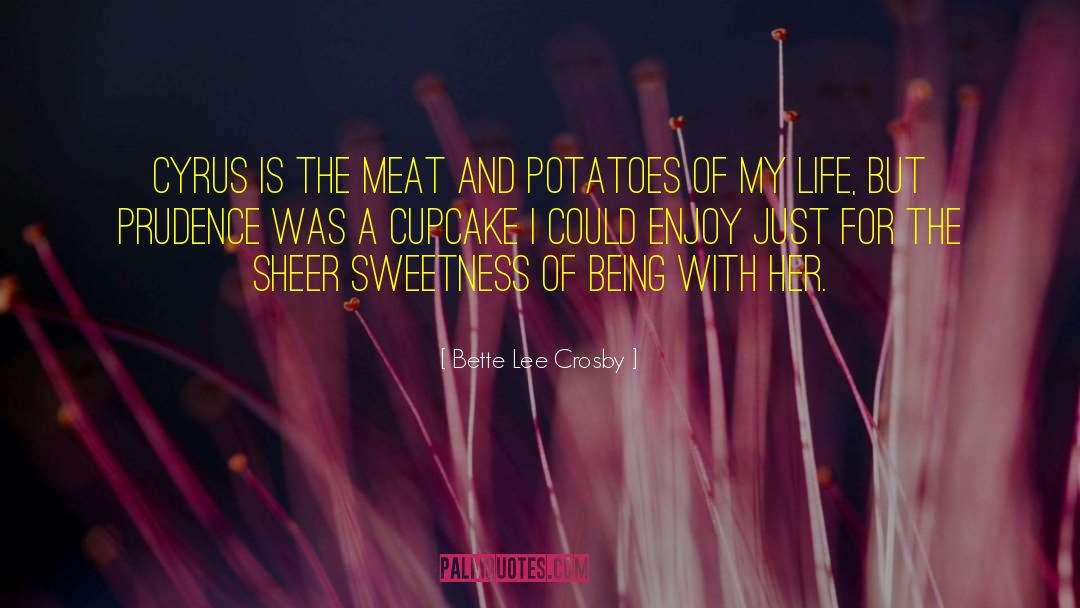 Potatoes quotes by Bette Lee Crosby