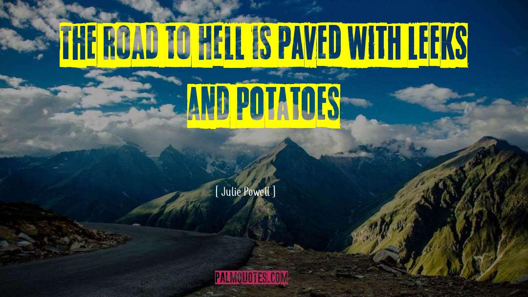 Potatoes quotes by Julie Powell