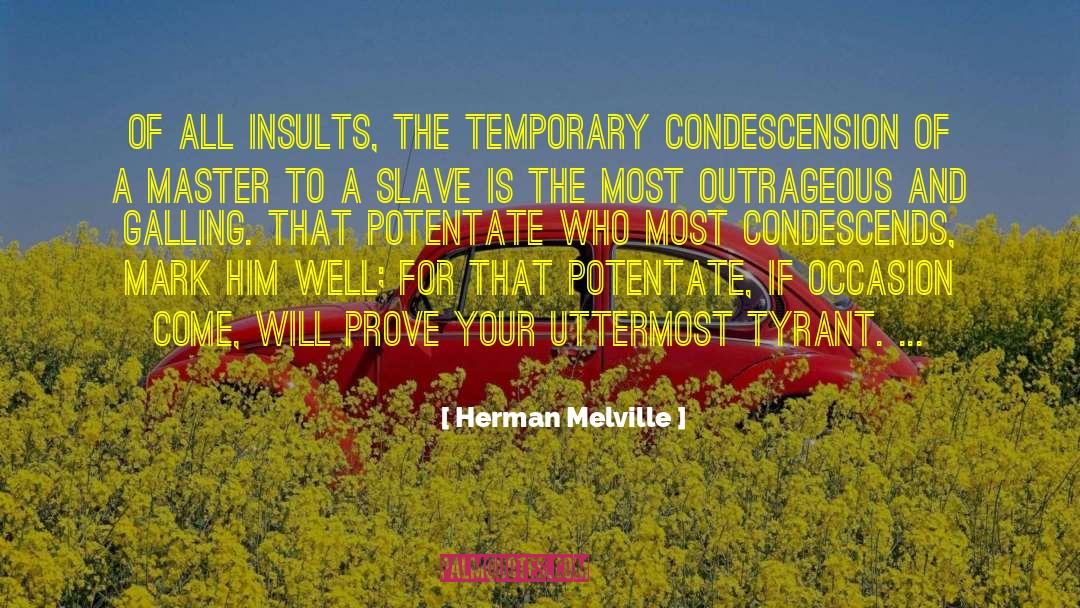 Potentate quotes by Herman Melville