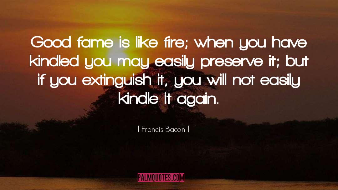 Potential Fame quotes by Francis Bacon