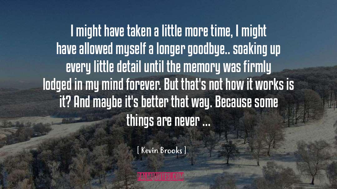 Potential Of The Moment quotes by Kevin Brooks