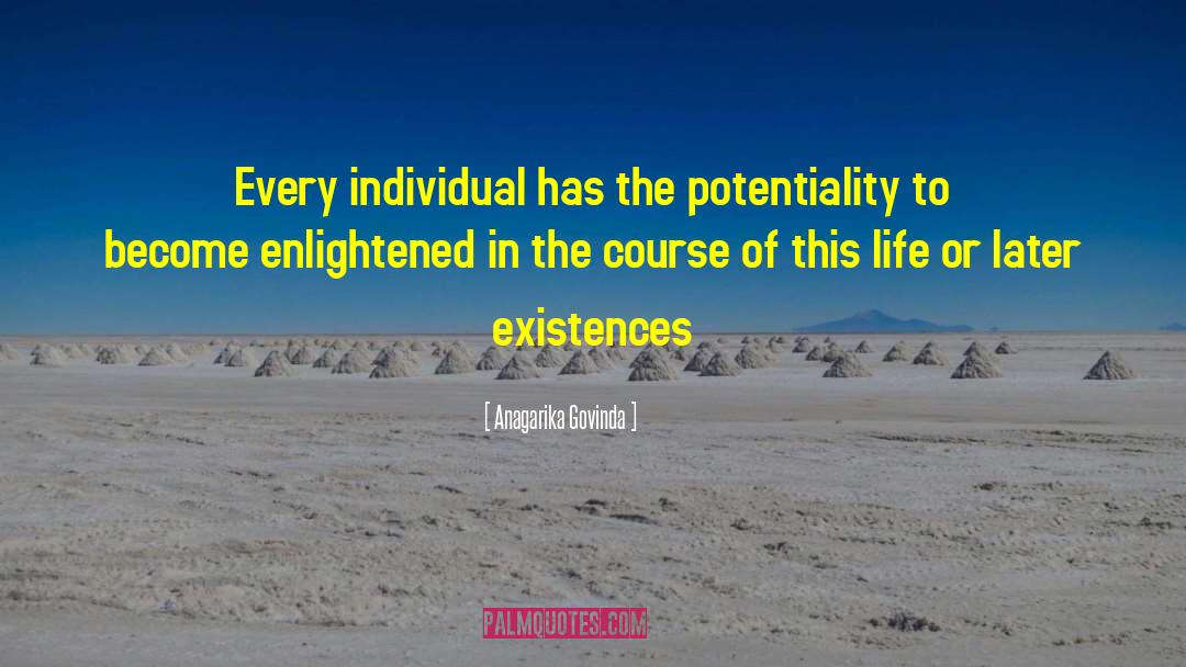 Potentiality quotes by Anagarika Govinda