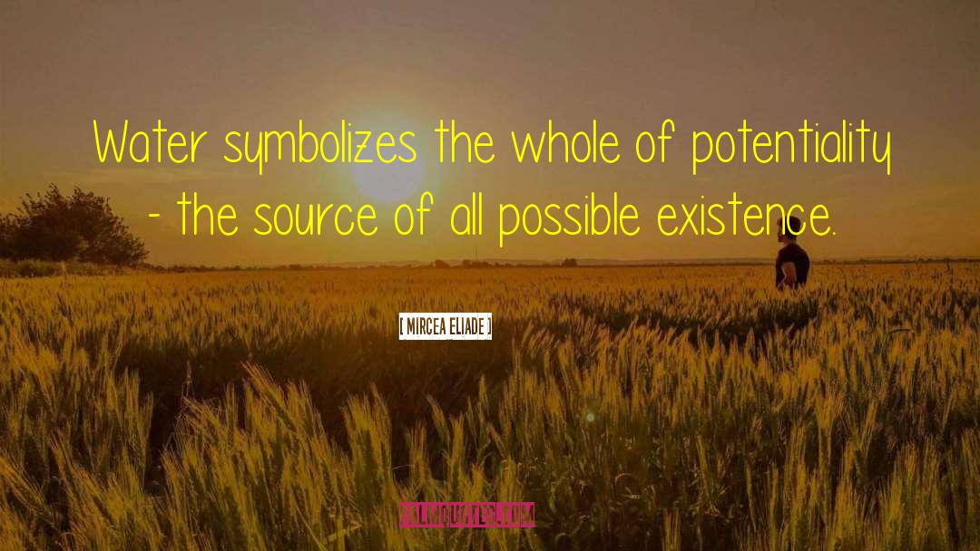 Potentiality quotes by Mircea Eliade