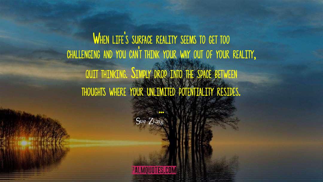 Potentiality quotes by Sue Ziang