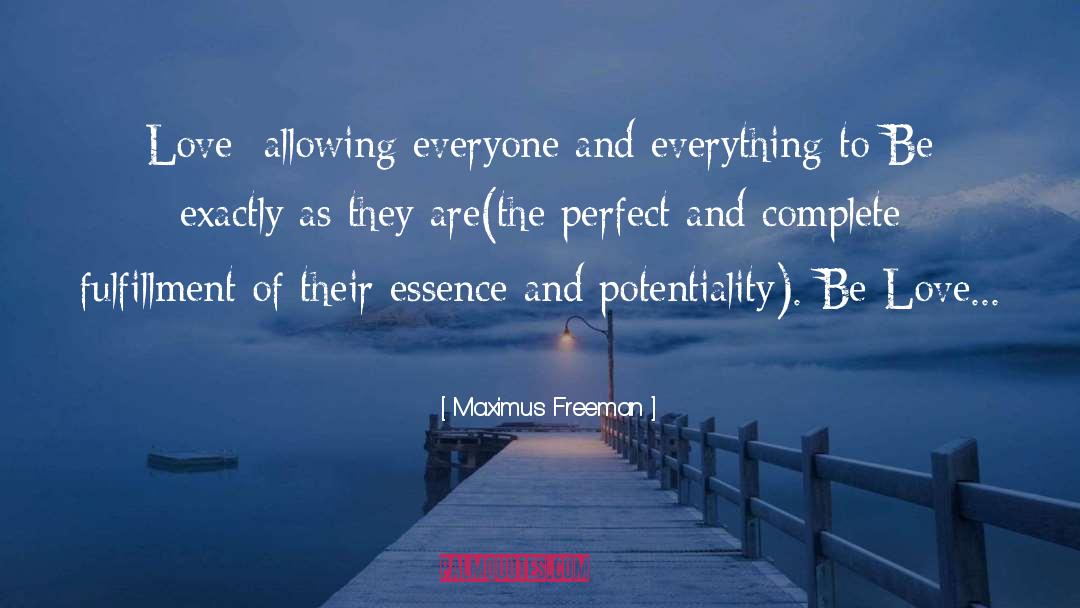 Potentiality quotes by Maximus Freeman