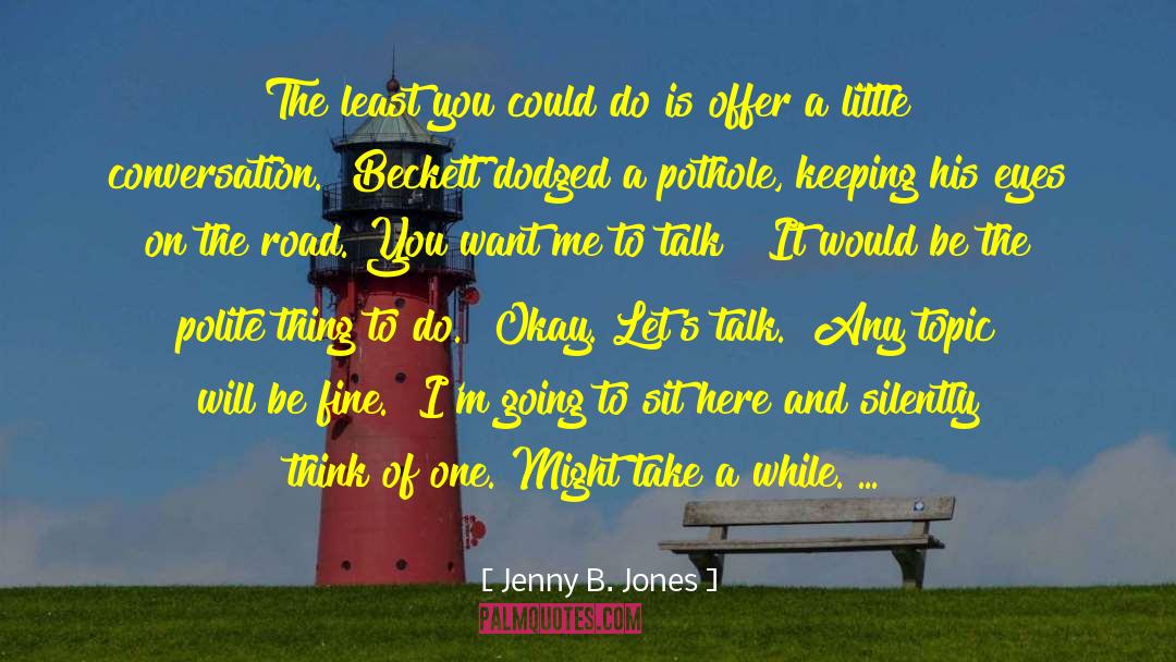 Pothole quotes by Jenny B. Jones