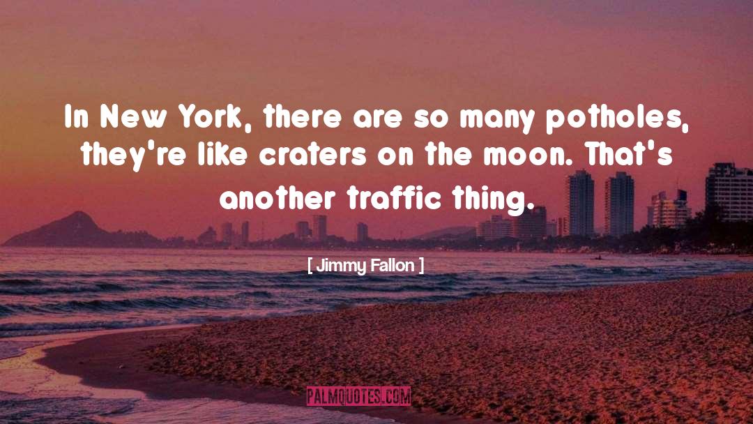 Potholes quotes by Jimmy Fallon