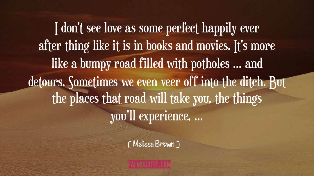 Potholes quotes by Melissa Brown