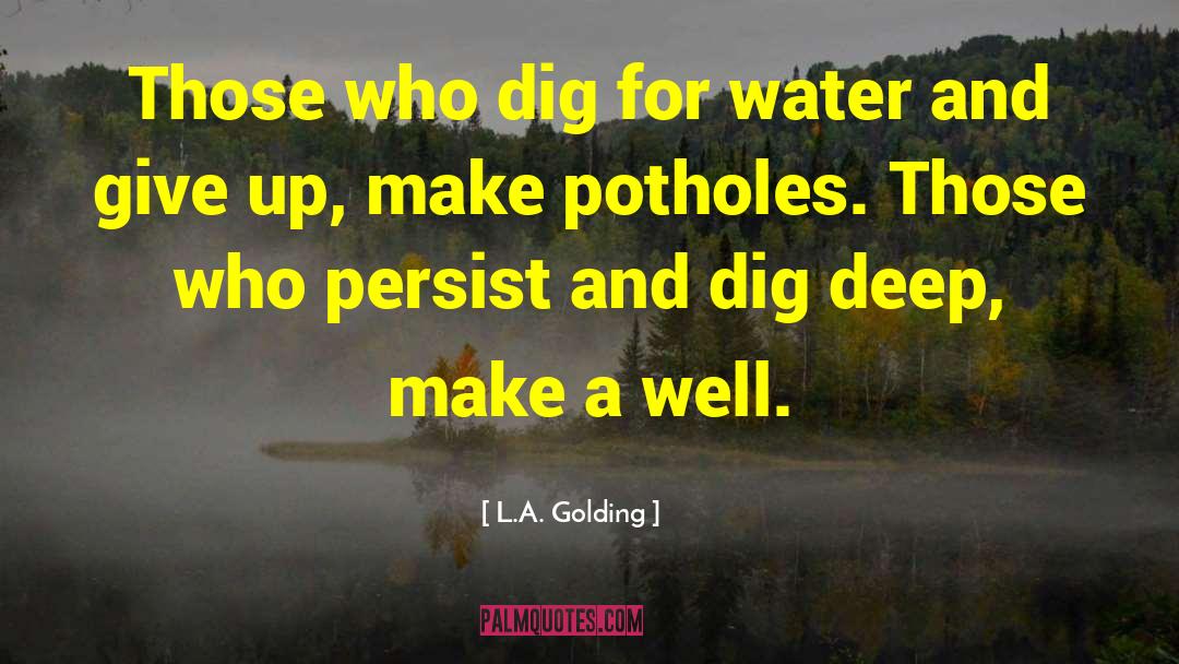 Potholes quotes by L.A. Golding