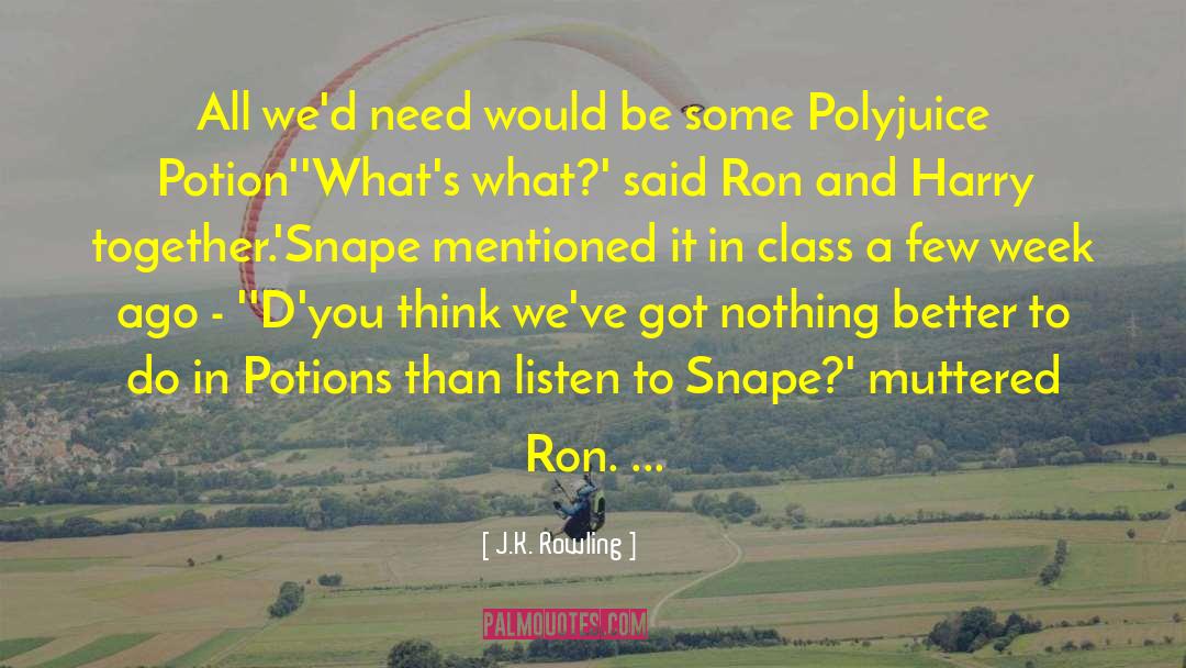 Potions quotes by J.K. Rowling