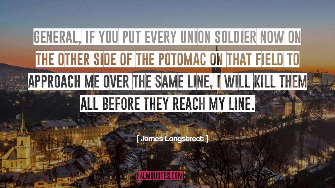 Potomac quotes by James Longstreet